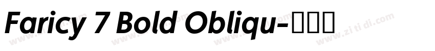 Faricy 7 Bold Obliqu字体转换 Faricy 7 Bold Obliqu字体转换